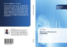 Studies on Ruthenium Chemistry