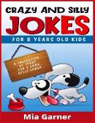Crazy and Silly Jokes for 8 Years Old Kids