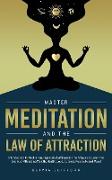 Master Meditation and The Law of Attraction