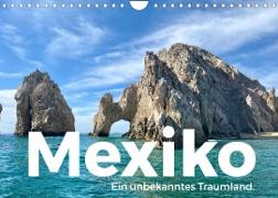 Mexiko - Ein unbekanntes Traumland. (Wandkalender 2022 DIN A4 quer)