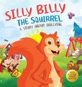 Silly Billy the Squirrel