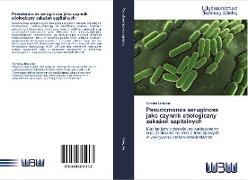 Pseudomonas aeruginosa jako czynnik etiologiczny zaka¿e¿ szpitalnych