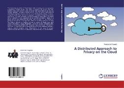 A Distributed Approach to Privacy on the Cloud