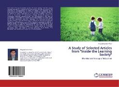 A Study of Selected Articles from "Inside the Learning Society"