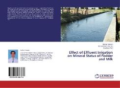 Effect of Effluent Irrigation on Mineral Status of Fodder and Milk