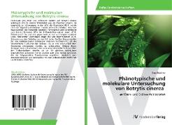 Phänotypische und molekulare Untersuchung von Botrytis cinerea