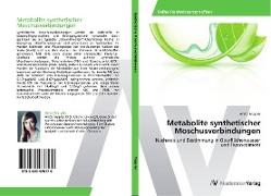 Metabolite synthetischer Moschusverbindungen