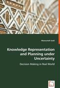 Knowledge Representation and Planning under Uncertainty
