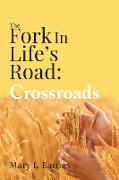 The Fork In Life's Road