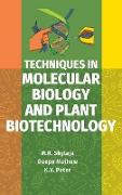 Techniques In Molecular Biology And Plant Biotechnology