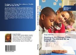 Reading in the Chicago Public Schools: The IRA and IRC as Case Studies