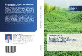 Economic Analysis of Investment in Bangladesh Tea: An Empirical Study