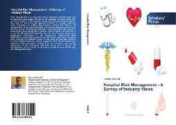 Hospital Risk Management - A Survey of Industry Views