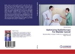 Optimising Radiotherapy For Bladder Cancer