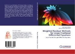 Weighted Residual Methods for Linear Fractional Differential Equations