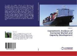 Econometric Analyses of Container Market and Capacity Development