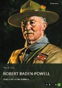 Robert Baden-Powell. Stationen eines Lebens