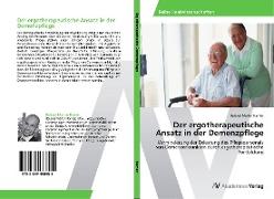 Der ergotherapeutische Ansatz in der Demenzpflege