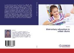 Elementary education in urban slums