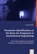 Parameter Identification as the Basis for Prognoses in GeotechnicalEngineering