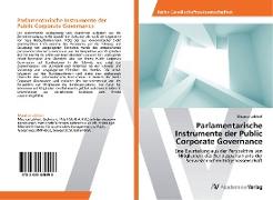 Parlamentarische Instrumente der Public Corporate Governance