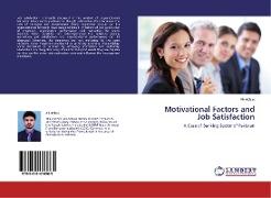 Motivational Factors and Job Satisfaction