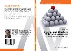 Strategie und Struktur in Unternehmensgruppen