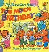 The Berenstain Bears and Too Much Birthday