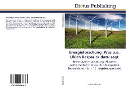 Energieforschung. Was u.a. Ulrich Kasparick dazu sagt