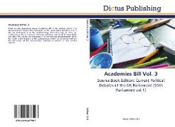 Academies Bill Vol. 3