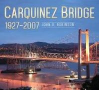 Carquinez Bridge: 1927-2007