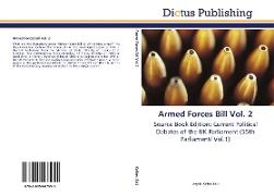 Armed Forces Bill Vol. 2