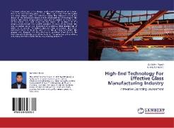 High-End Technology For Effective Glass Manufacturing Industry