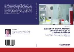 Evaluation of DNA Markers and Blood Groups in Disputed Paternity