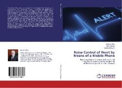 Noise Control of Heart by Means of a Mobile Phone