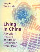 Living in China: A Modern History of Family Residence from 1949