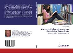 Concrete Elaboration during Knowledge Acquisition