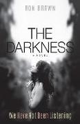 The Darkness: We've Not Been Listening