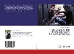 Social, Cultural and Economic Factors Promoting Streetism