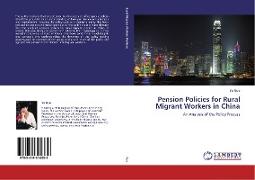 Pension Policies for Rural Migrant Workers in China