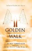 Golden Walk: Following Wisdom Into Heaven