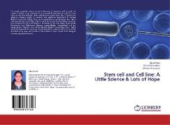 Stem cell and Cell line: A Little Science & Lots of Hope
