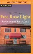 Free Rose Light: Stories Around South Street