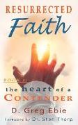 Resurrected Faith The Heart of a Contender