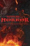 Venture into Horror: Tales of the Supernatural