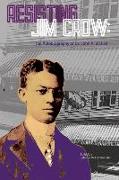 Resisting Jim Crow: The Autobiography of Dr. John A. McFall