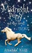 The Midnight Pony and other stories: Includes Juno's Foal and The Pony of Tanglewood Farm