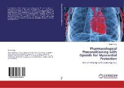 Pharmacological Preconditioning with Opioids for Myocardial Protection