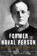 Former Naval Person: Winston Churchill and the Royal Navy