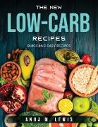 The New Low-Carb Recipes: Quick and easy recipes